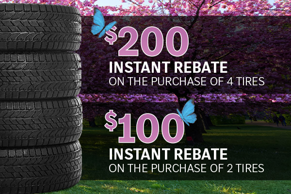 $200 Instant Rebate On The Purchase of 4 Tires. $100 Instant Rebate On The Purchase of 2 Tires.